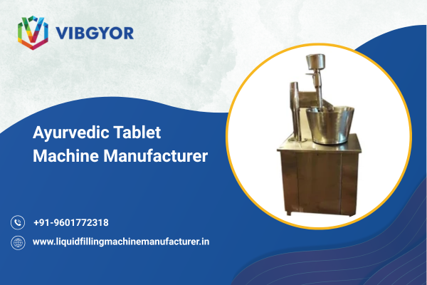 Ayurvedic Tablet Machine Manufacturer 