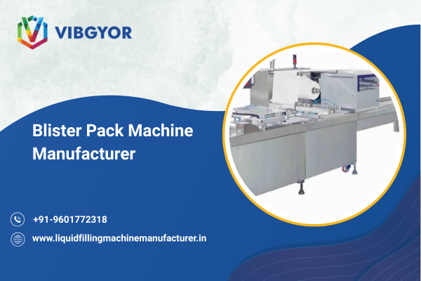 Blister Pack Machine Manufacturer 