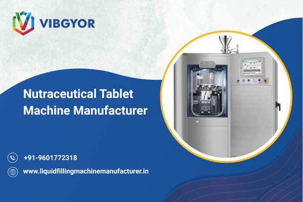 Nutraceutical Tablet Machine Manufacturer 