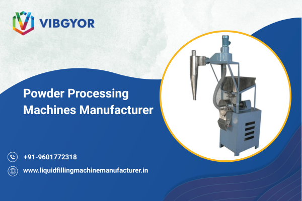 Powder Processing Machines Manufacturer 