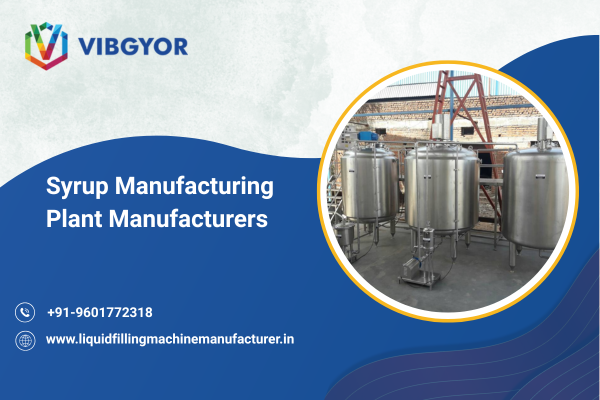 Syrup Manufacturing Plant Manufacturer 